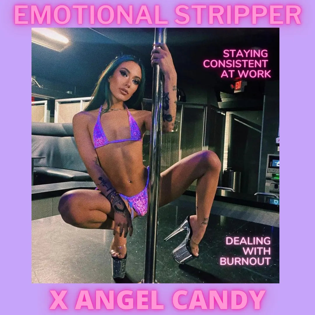 Emotional Stripper x AC: Staying Consistent at Work!